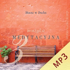 Muzyka medytacyjna 3 - cała płyta w mp3