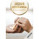 Jezus uzdrawia w eucharystii (ebook)