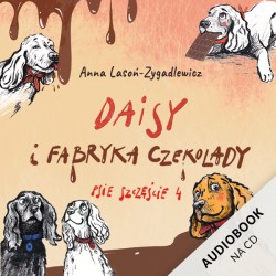 Daisy i Fabryka Czekolady (audiobook na CD)