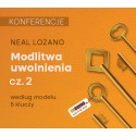 Modlitwa Uwolnienia cz. II - konferencje do pobrania