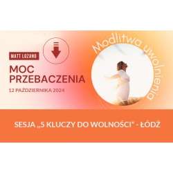 Moc przebaczenia - sesja 5 kluczy do wolności (12.10)