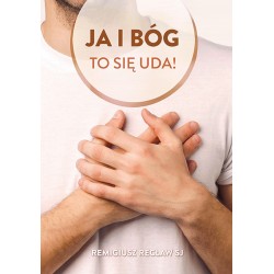 9. Ja i Bóg, to się uda